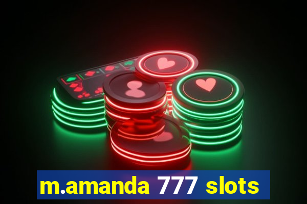 m.amanda 777 slots